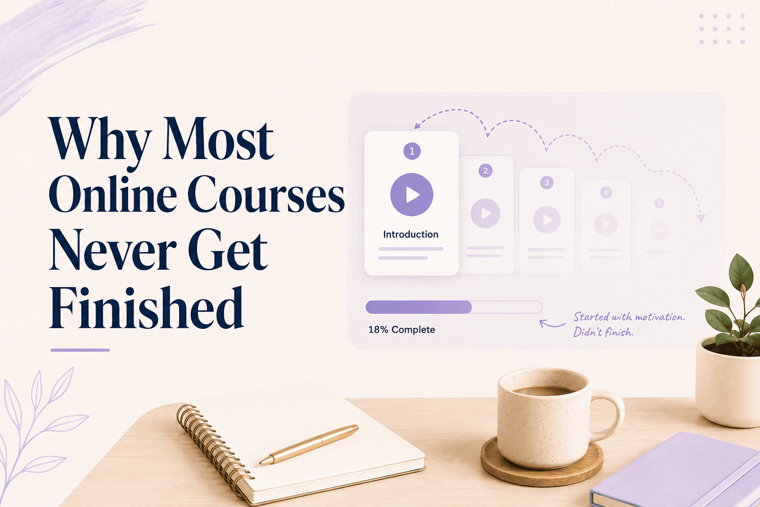 Why Most Online Courses Never Get Finished